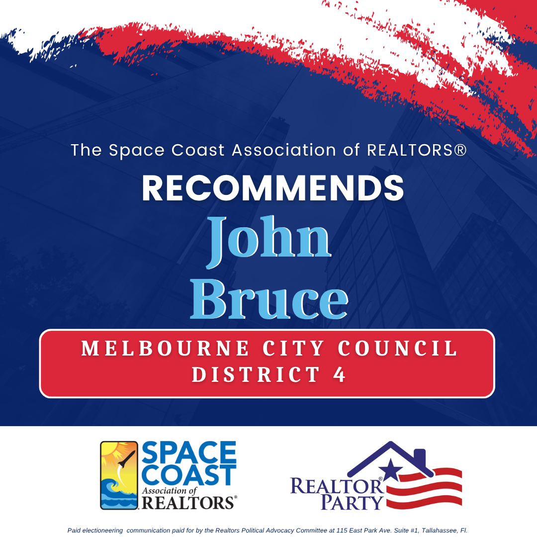 Campaign graphic reading: The Space Coast Association of REALTORS recommends John Bruce, Melbourne City Council District 4.